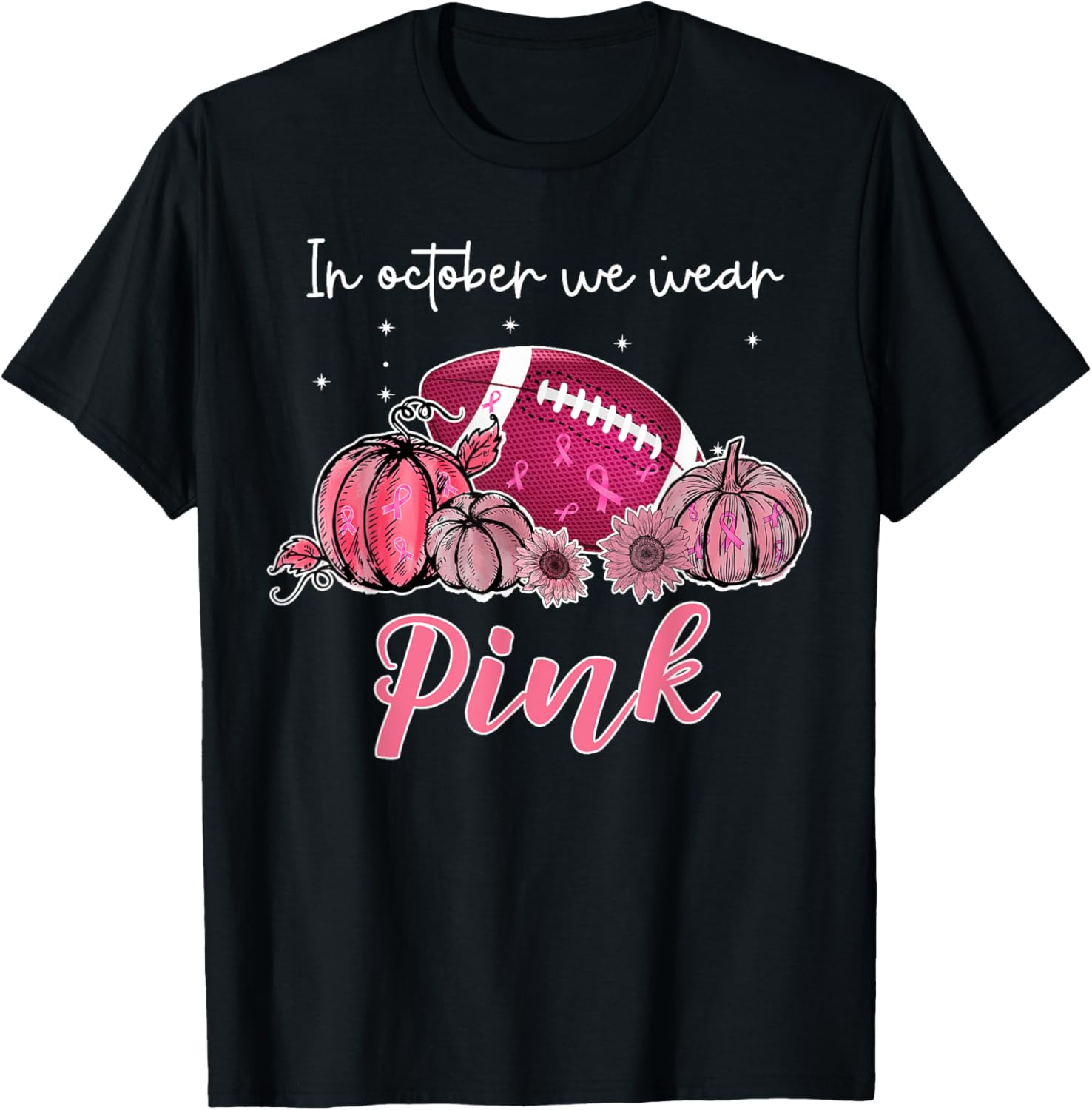 In October We Wear Pink Football Breast Cancer Awareness T-Shirt